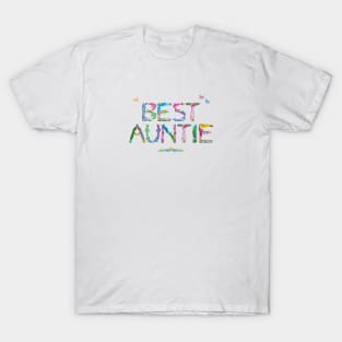 Best Auntie - tropical wordart T-Shirt